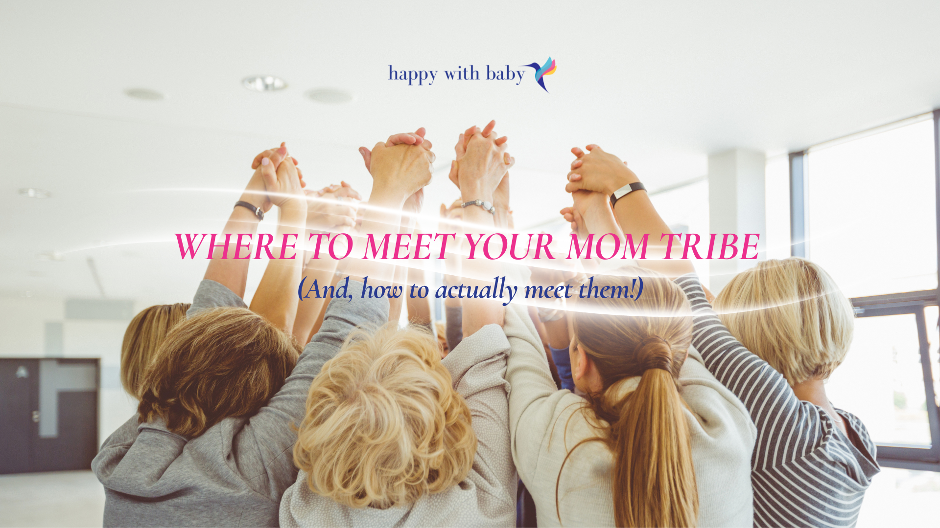 Where to Meet Your Mom Tribe (And, how to actually meet them!)