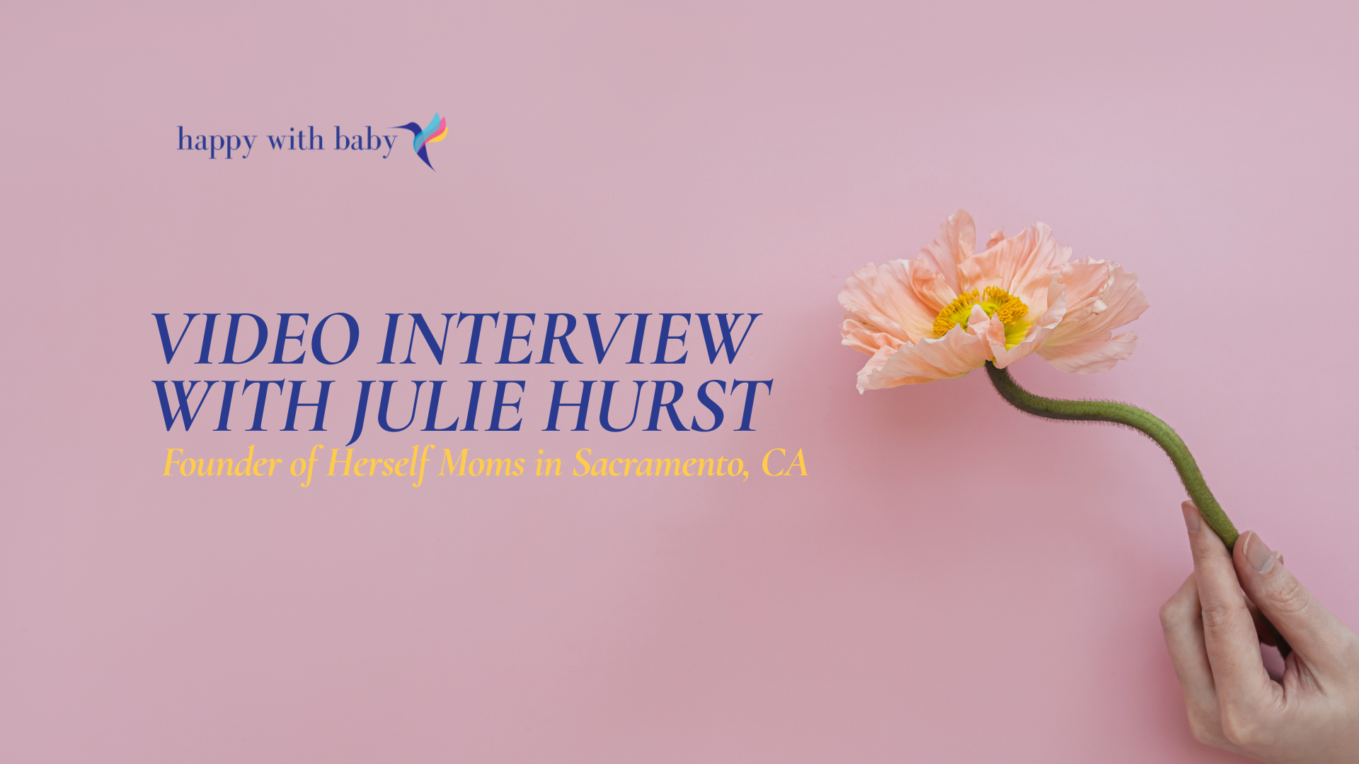 Video Interview with Julie Hurst, Founder of Herself Moms in Sacramento, CA