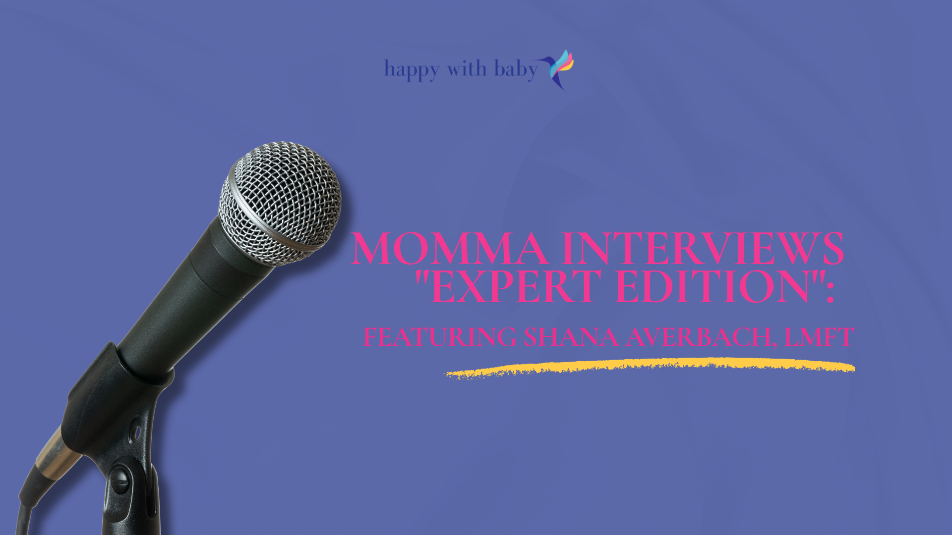 Momma Interviews Expert Edition featuring Shana Averbach, LMFT