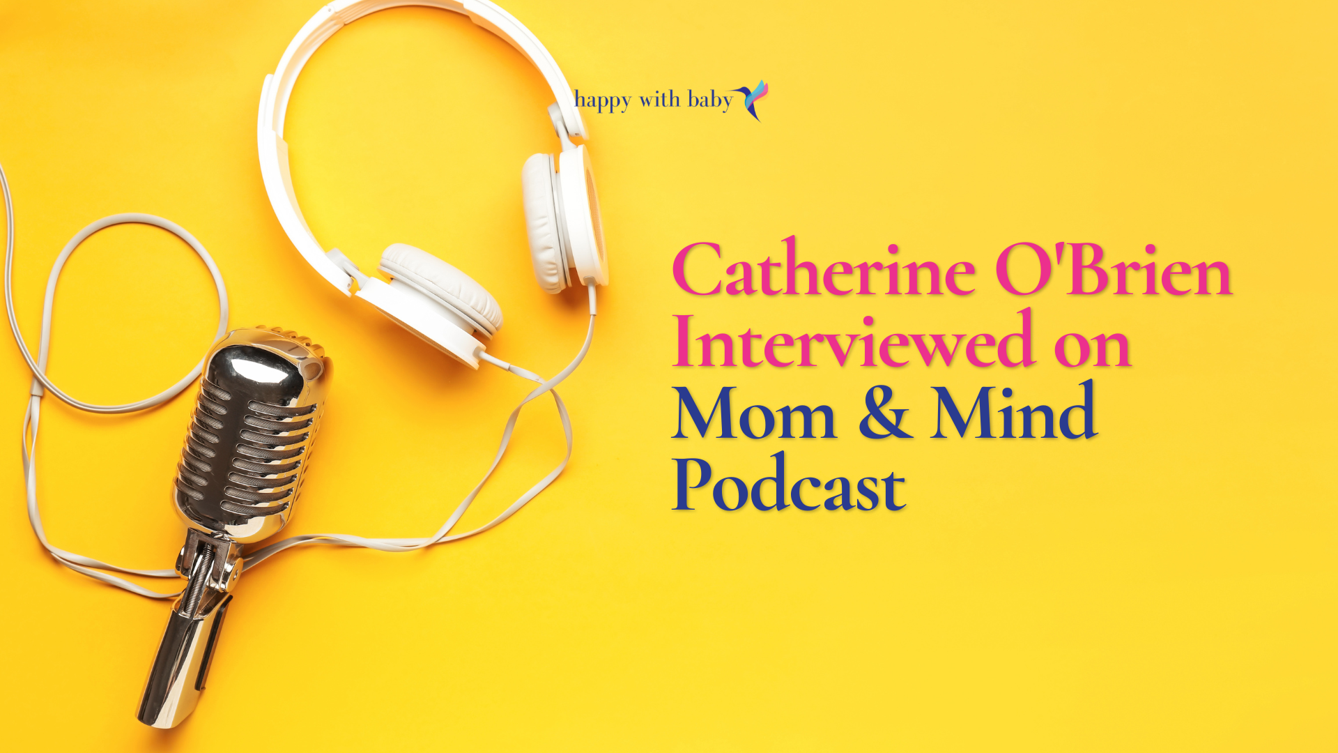 Catherine O'Brien Interviewed on Mom & Mind Podcast