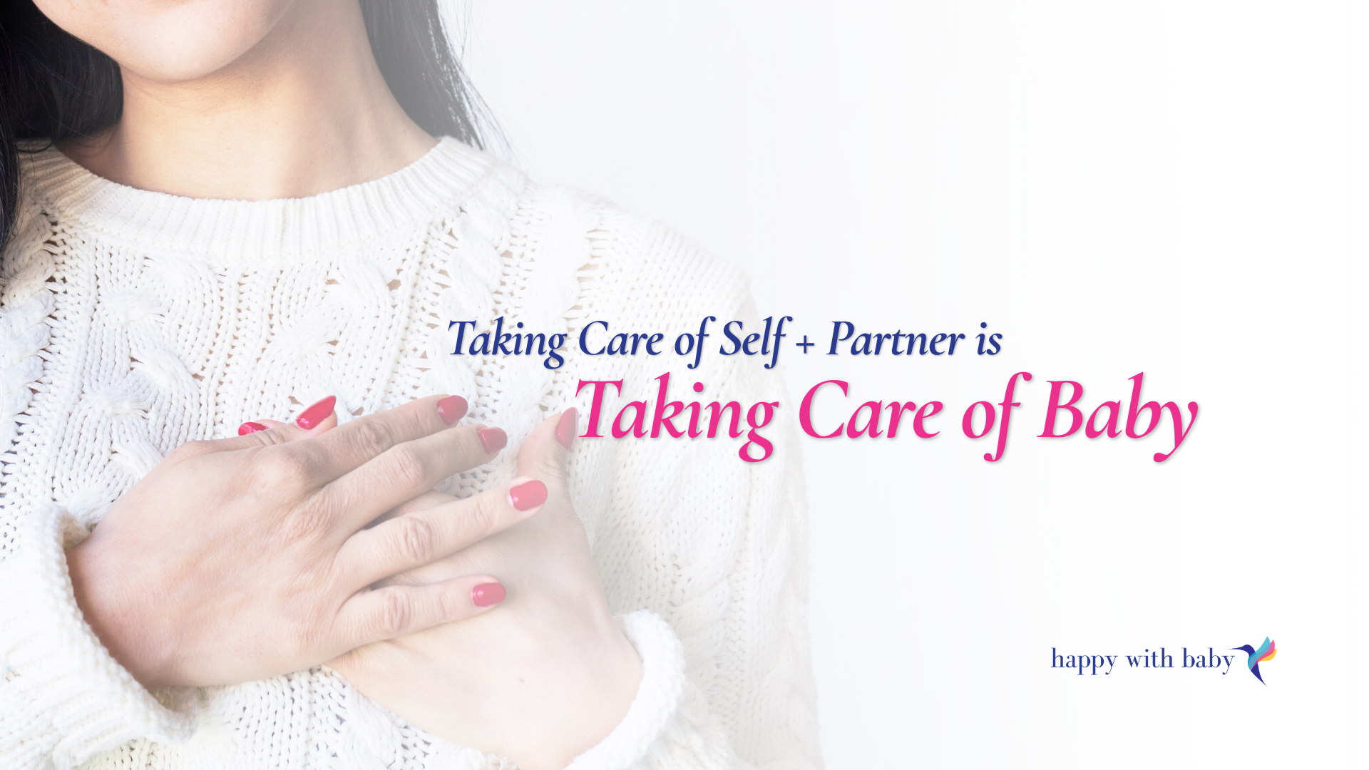 Taking Care of Self + Partner is Taking Care of Baby