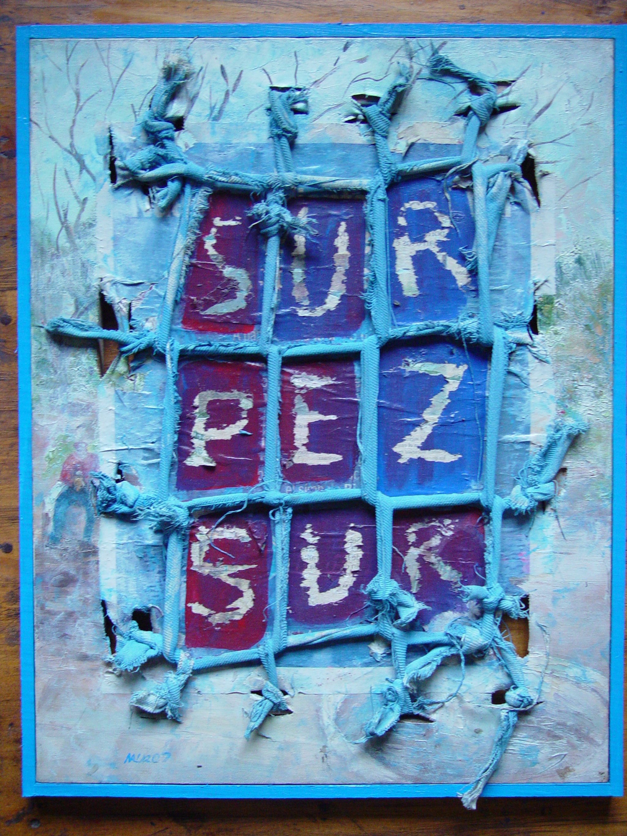 Titulo: SUR
Técnica: Collage
Año: 2005
Coleccion: Gratitud 1
Vendida