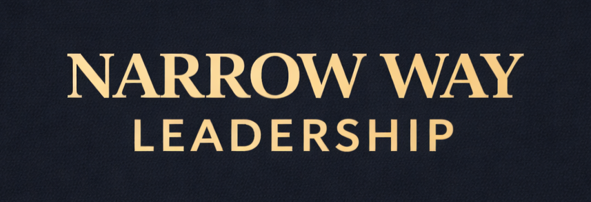 Narrow Way Leadership