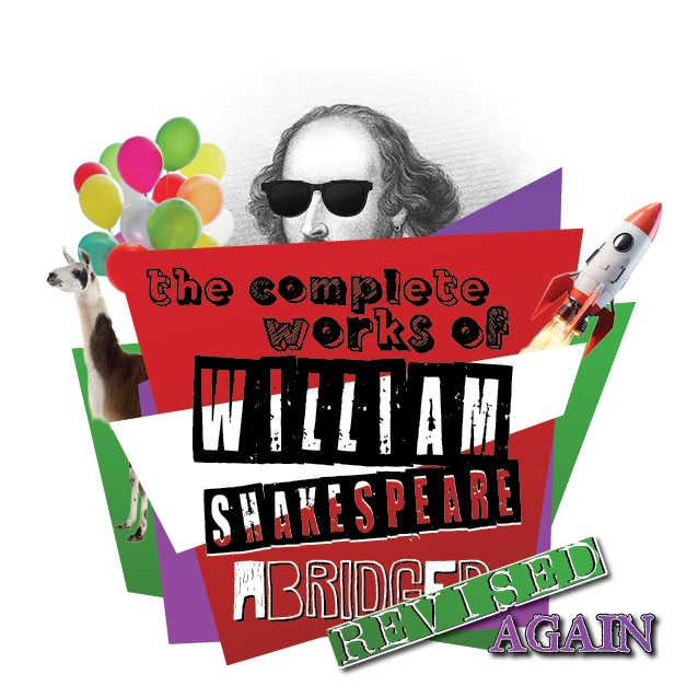 The Complete Works of William Shakespeare: Abridged!