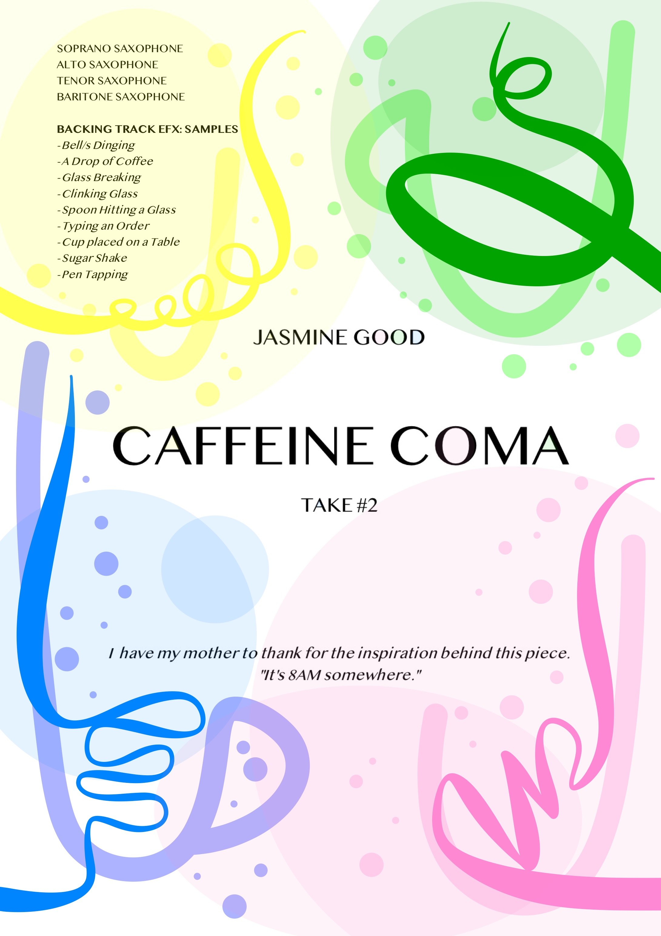 Colorful abstract design with piano keys and stylized coffee cups, featuring the title "Caffeine Coma" by Jasmine Good, and text indicating "Take #2" with a quote about mornings.