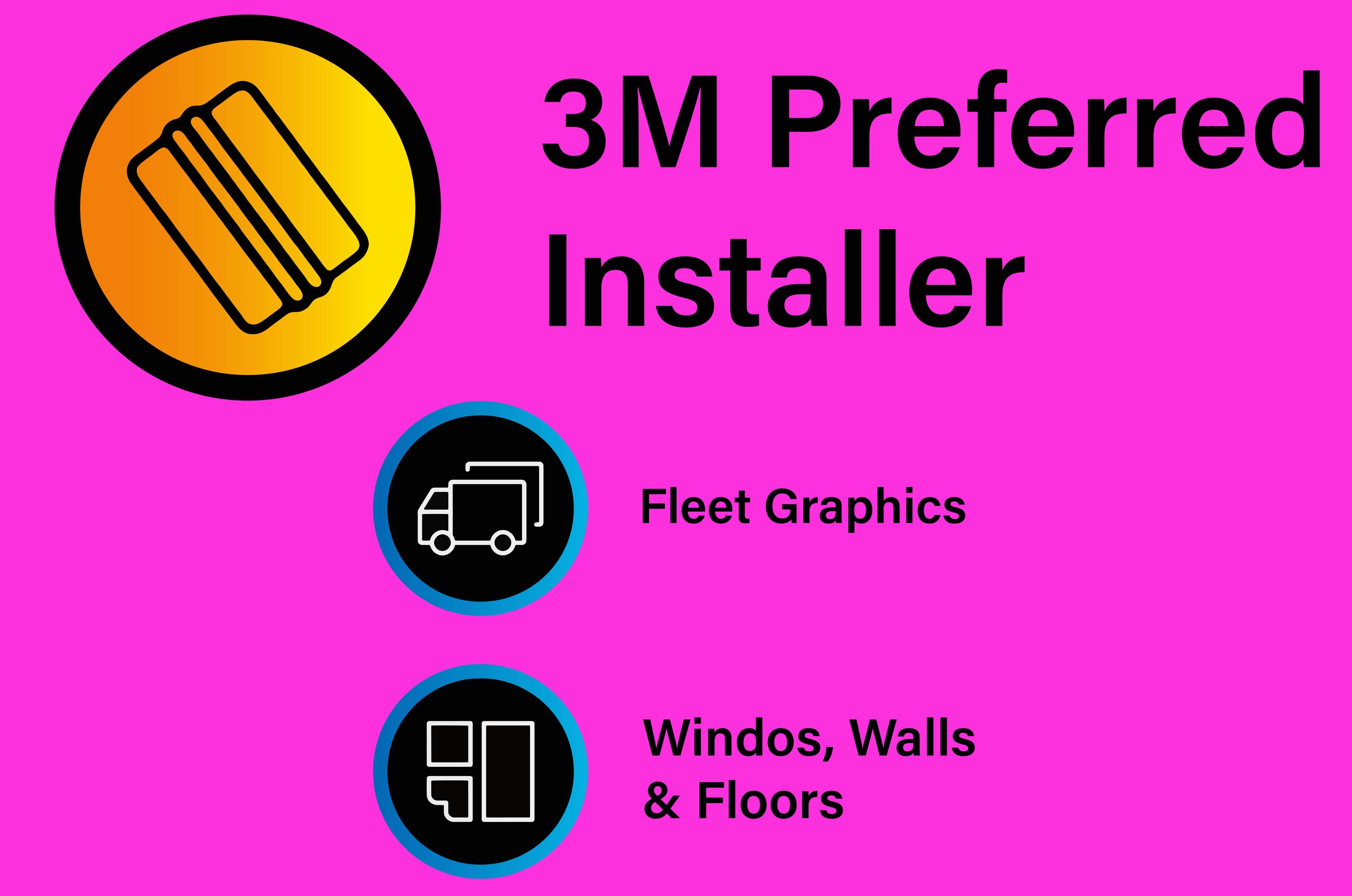 Pink background with black and white icons and text. A yellow circle with a black outline contains three lines representing a 3M preferred installer badge. Below are two icons: one with a truck icon labeled "Fleet Graphics" and another with window and wall icons labeled "Winds, Walls & Floors."