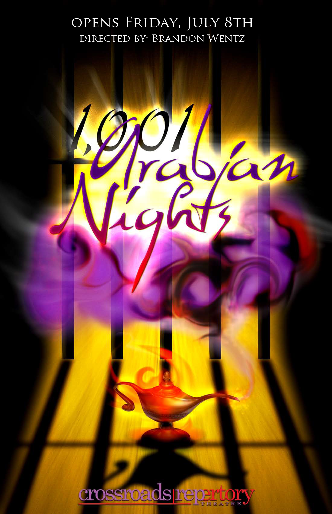 Promotional poster for '1001 Arabian Nights' opening July 8th, directed by Brandon Wentz, presented by Crossroads Repertory Theatre, featuring an illustration of a magic lamp with colorful smoke, set against a backdrop resembling a prison cell.