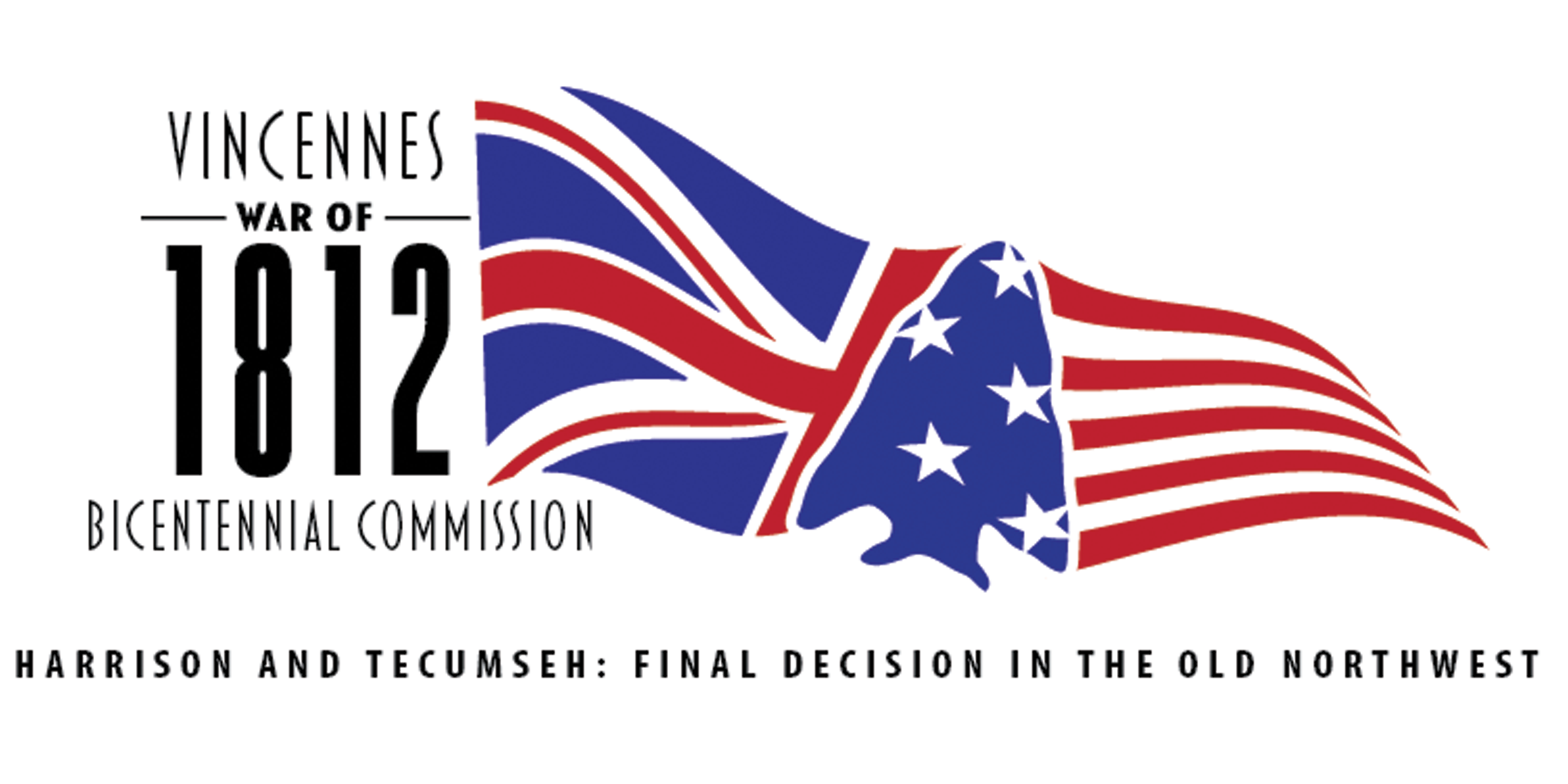 Graphic commemorating the 1812 War of Independence with a waving American flag and text: "VINCENNES WAR OF 1812 BICENTENNIAL COMMISSION" and "HARRISON AND TECUMSEH: FINAL DECISION IN THE OLD NORTHWEST".
