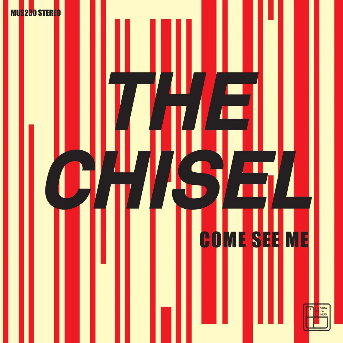 The Chisel - Come See Me