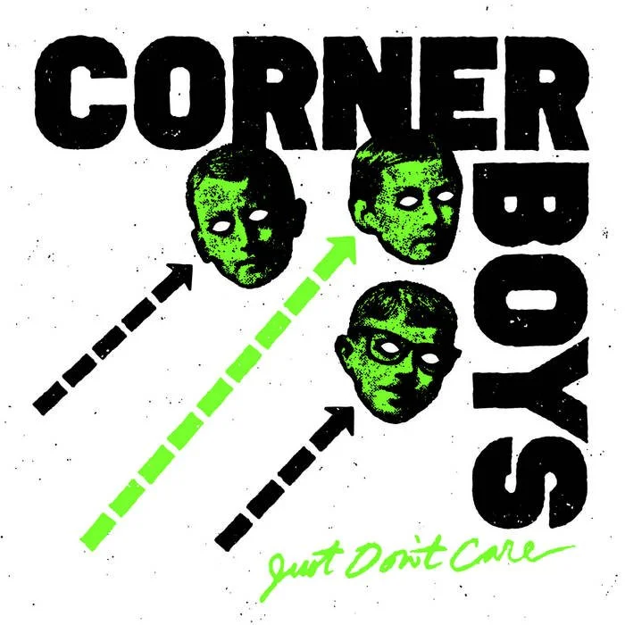 Corner Boys - Just Don't Care