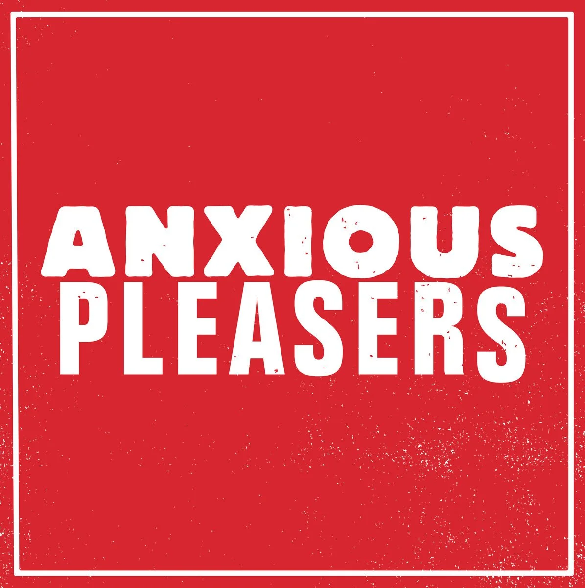Anxious Pleasers - S/T