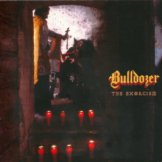 Bulldozer - The Exorcism