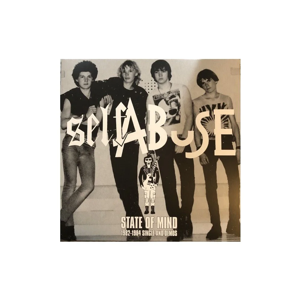 Self Abuse - State of Mind 1982-1984 Single and Demos