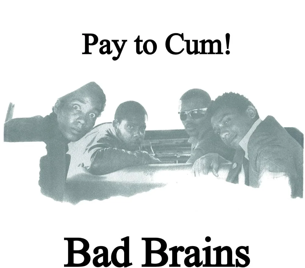 Bad Brains - Pay to Come