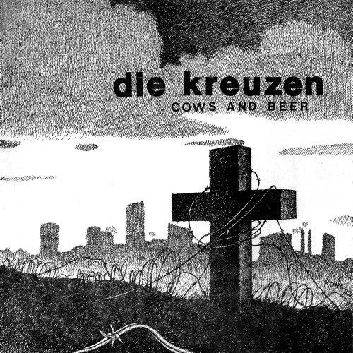 Die Kreuzen - Cows and Beer