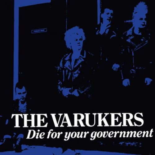 The Varukers - Die For your Government