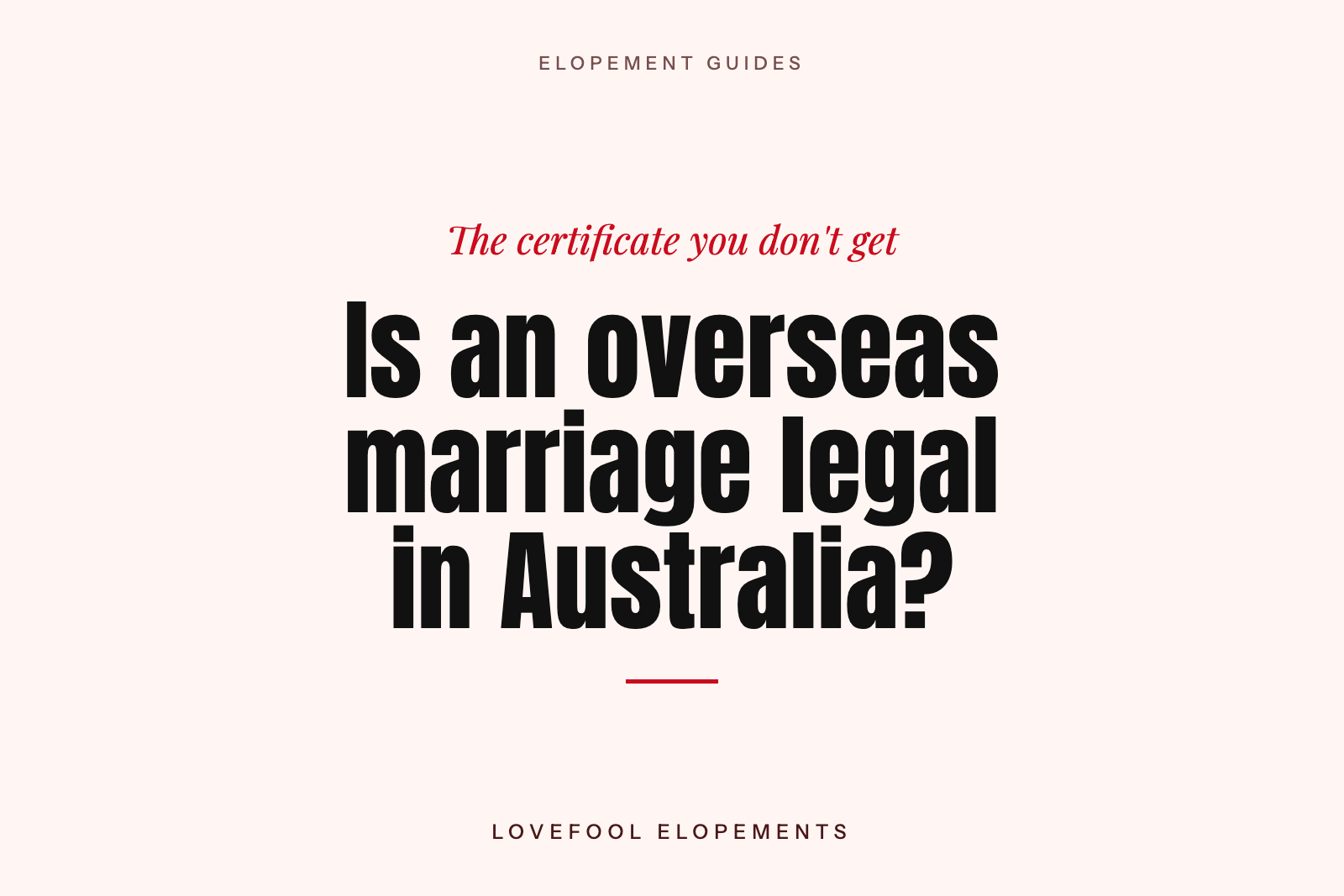Is an Overseas Marriage Legal in Australia? The Certificate You Don't Get