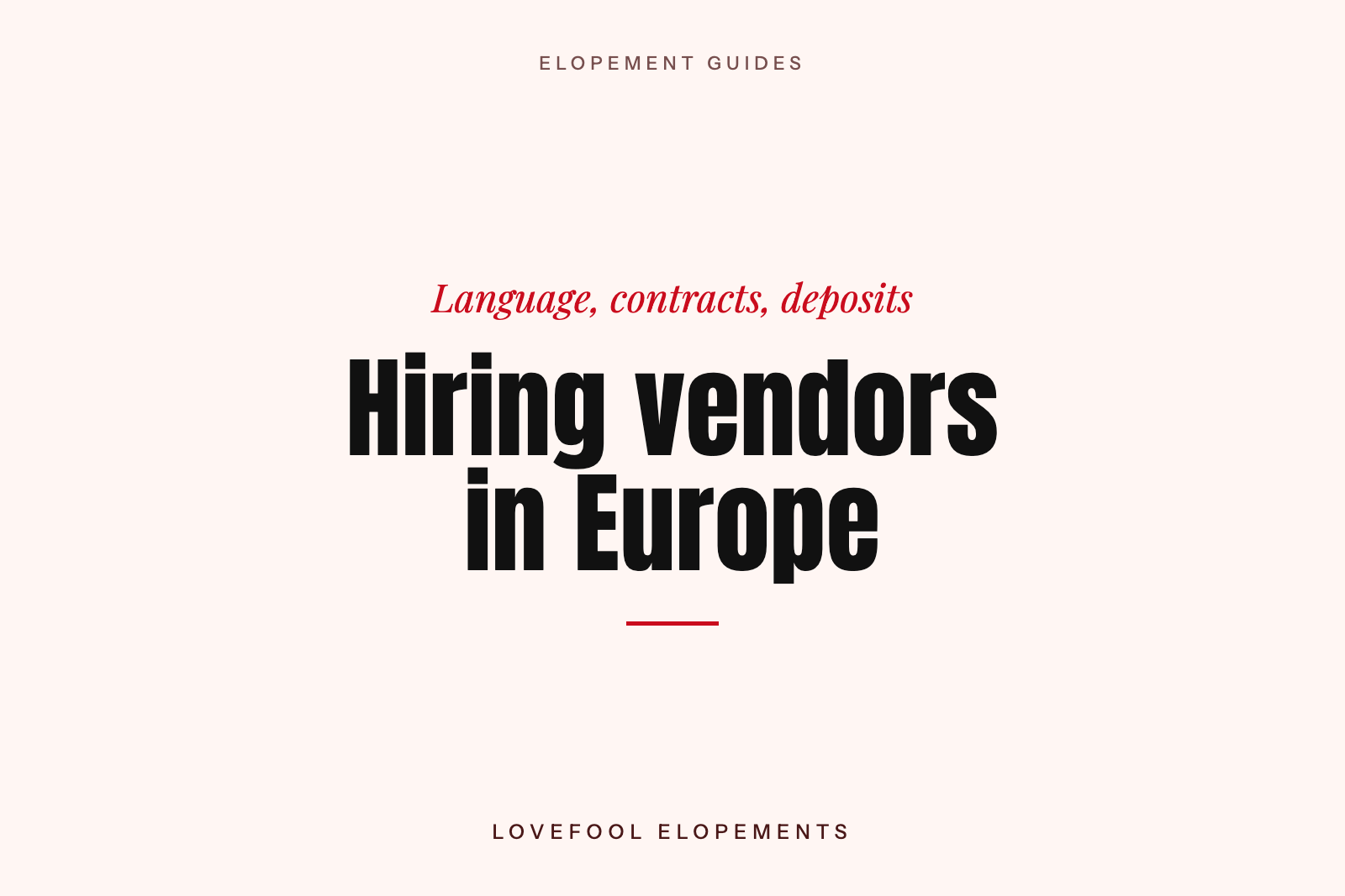 Hiring Vendors in Europe: Language, Contracts and What to Get in Writing