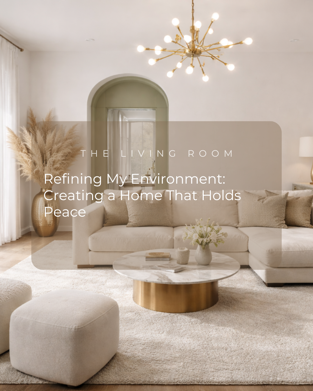 Refining My Environment: Creating a Home That Holds Peace