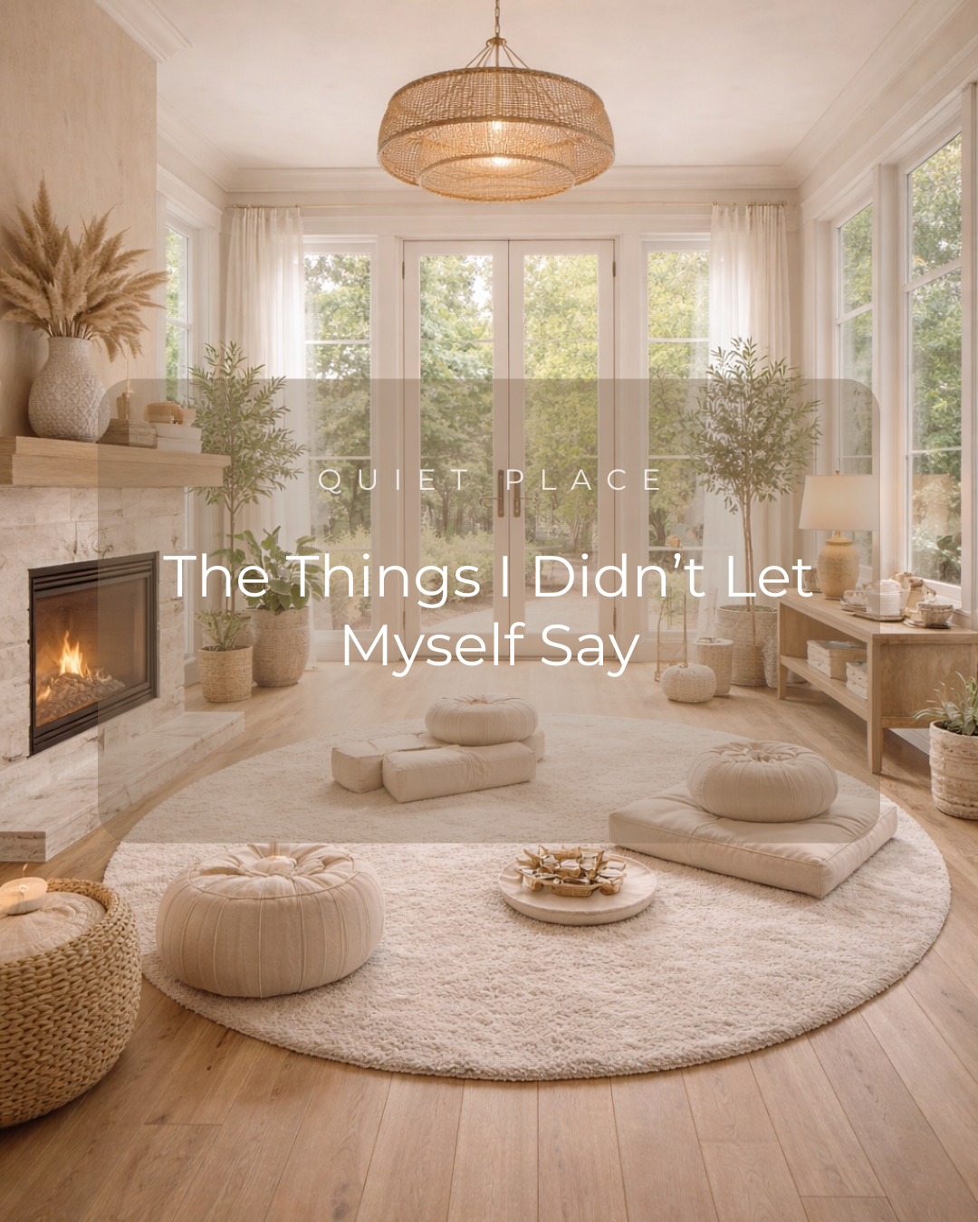 The Things I Didn’t Let Myself Say