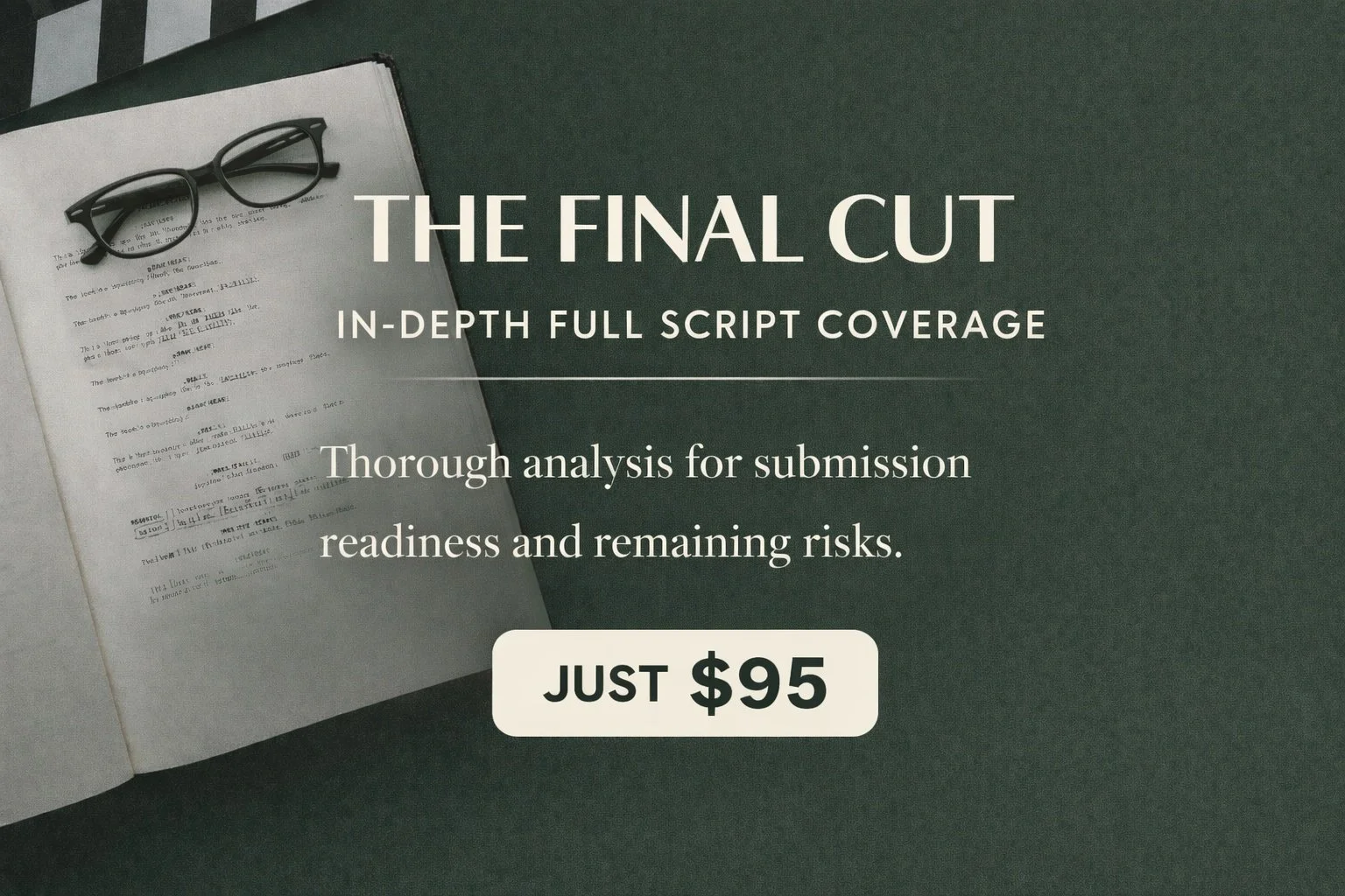An open script book with a pair of black glasses on top, on a green surface, advertising a full script coverage service for $95.