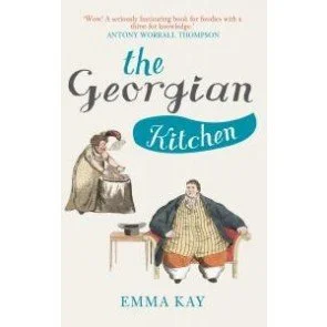 Book cover titled 'The Georgian Kitchen' by Emma Kay, featuring illustrations of two women, one preparing food and the other sitting, in vintage attire.