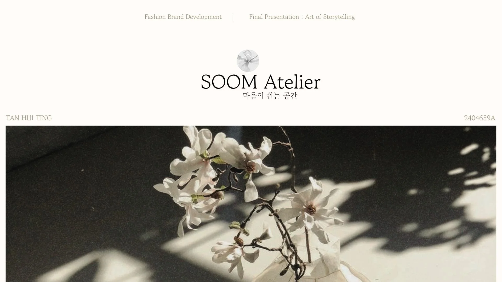 This project was developed as part of the Fashion Brand Development module, where SOOM Atelier was created as a conceptual accessories brand exploring calm, simplicity, and intentional living.