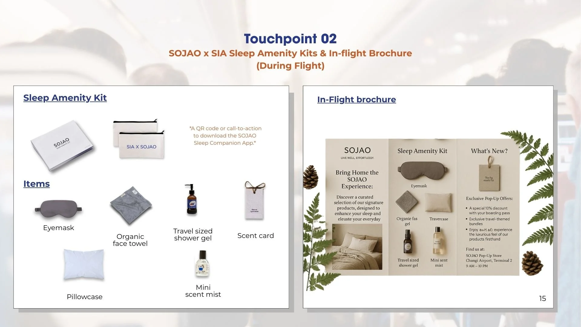 These items are curated as part of the SOJAO x SIA sleep amenity kit and in-flight brochure to enhance passenger comfort and introduce the SOJAO experience during the flight.