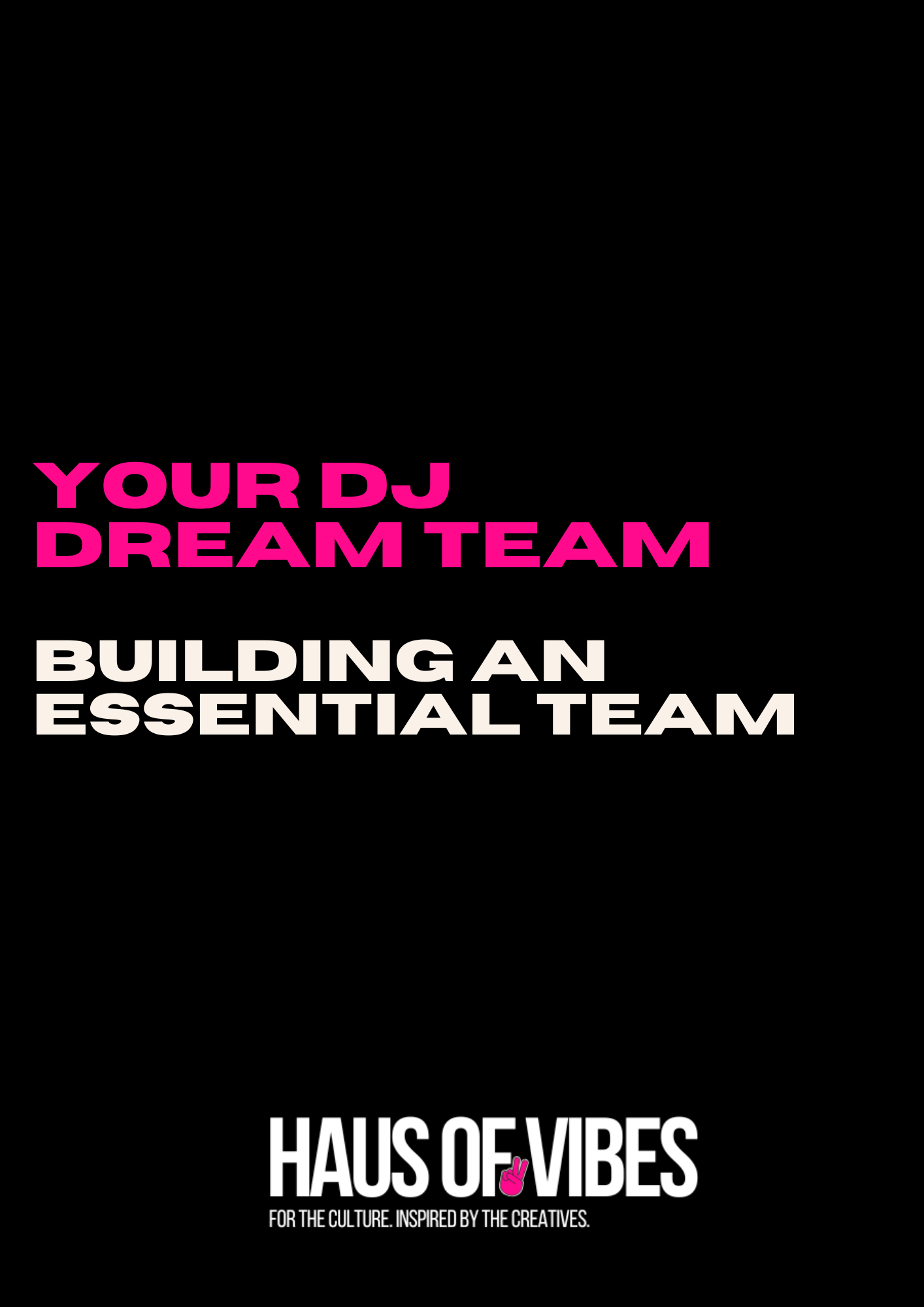 Your DJ Dream Team: The Essential Guide to Building a Winning Team