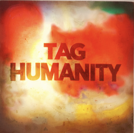 Colorful abstract background with the words 'TAG HUMANITY' in bold red and black letters.