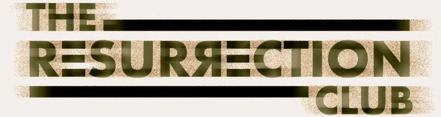 THE RESURRECTION CLUB