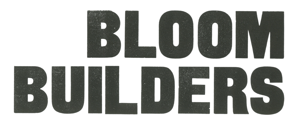 Bloom Builders