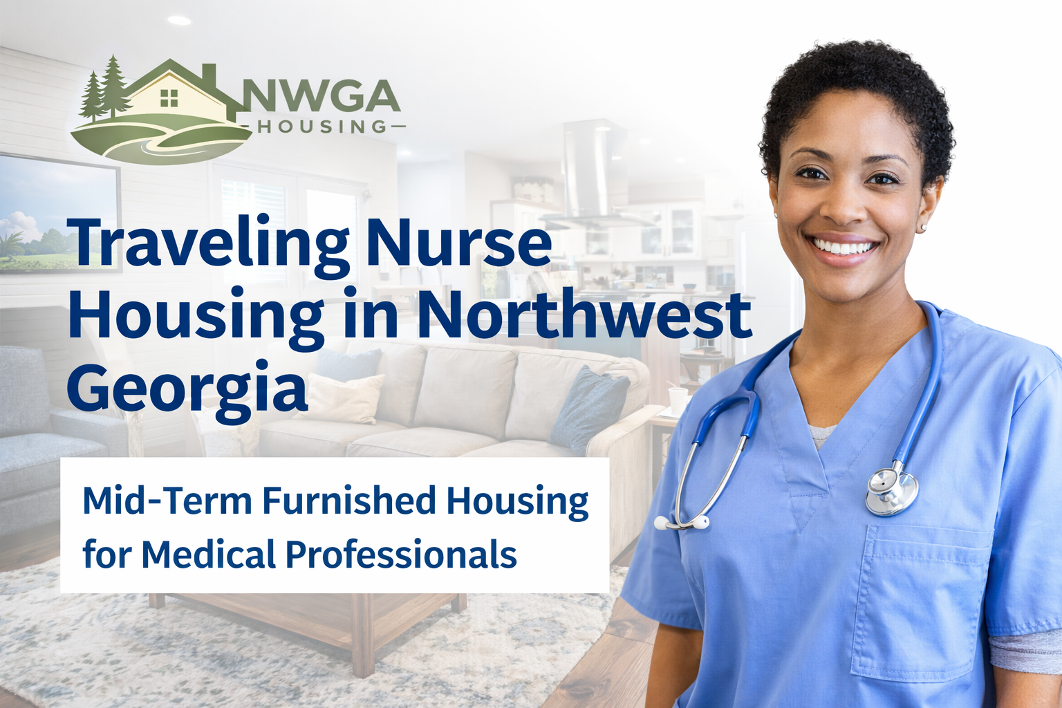 Mid-Term Housing for Traveling Nurses and Medical Professionals in Northwest Georgia