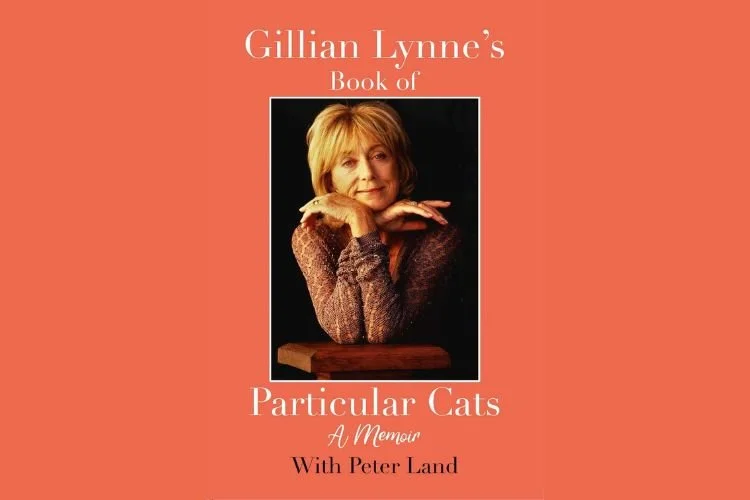 Gillian Lynne’s Book of Particular Cats - A Memoir