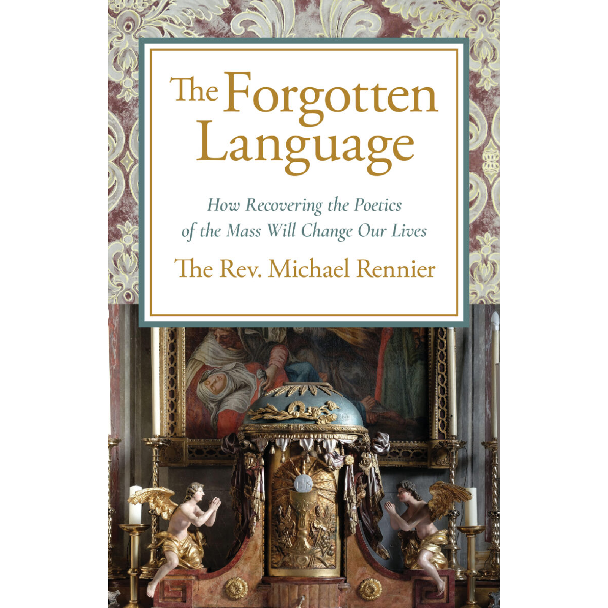 The Forgotten Language by Rev. Michael Rennier