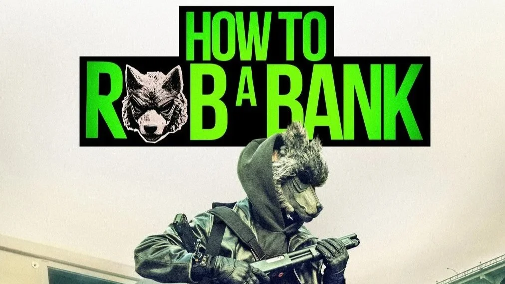 How to Rob a Bank