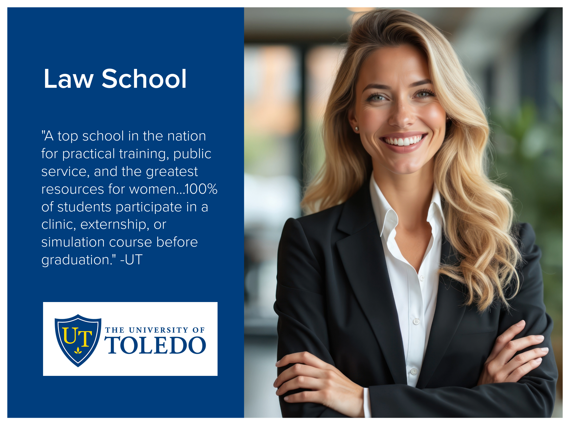 Law School at the University of Toledo is a top school in the nation for practical training, public service, and the greatest resources for women...100% of students participate in a clinic, externship, or simulation course before graduation. Image of