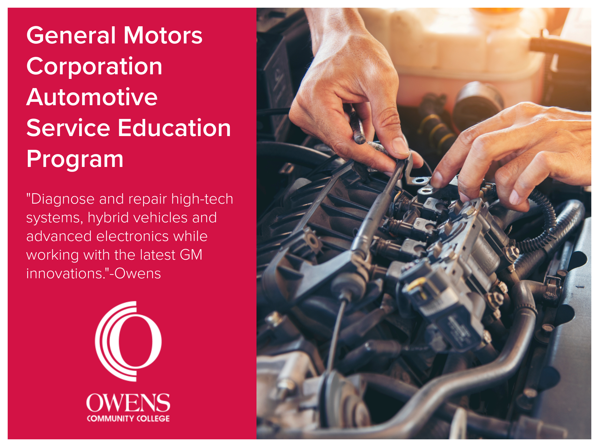 General Motors Corporation Automotive Service Education Program at Owens Community College trains people to diagnose and repair high-tech systems, hybrid vehicles and advanced electronics while working with the latest GM innovations. Image showing ha