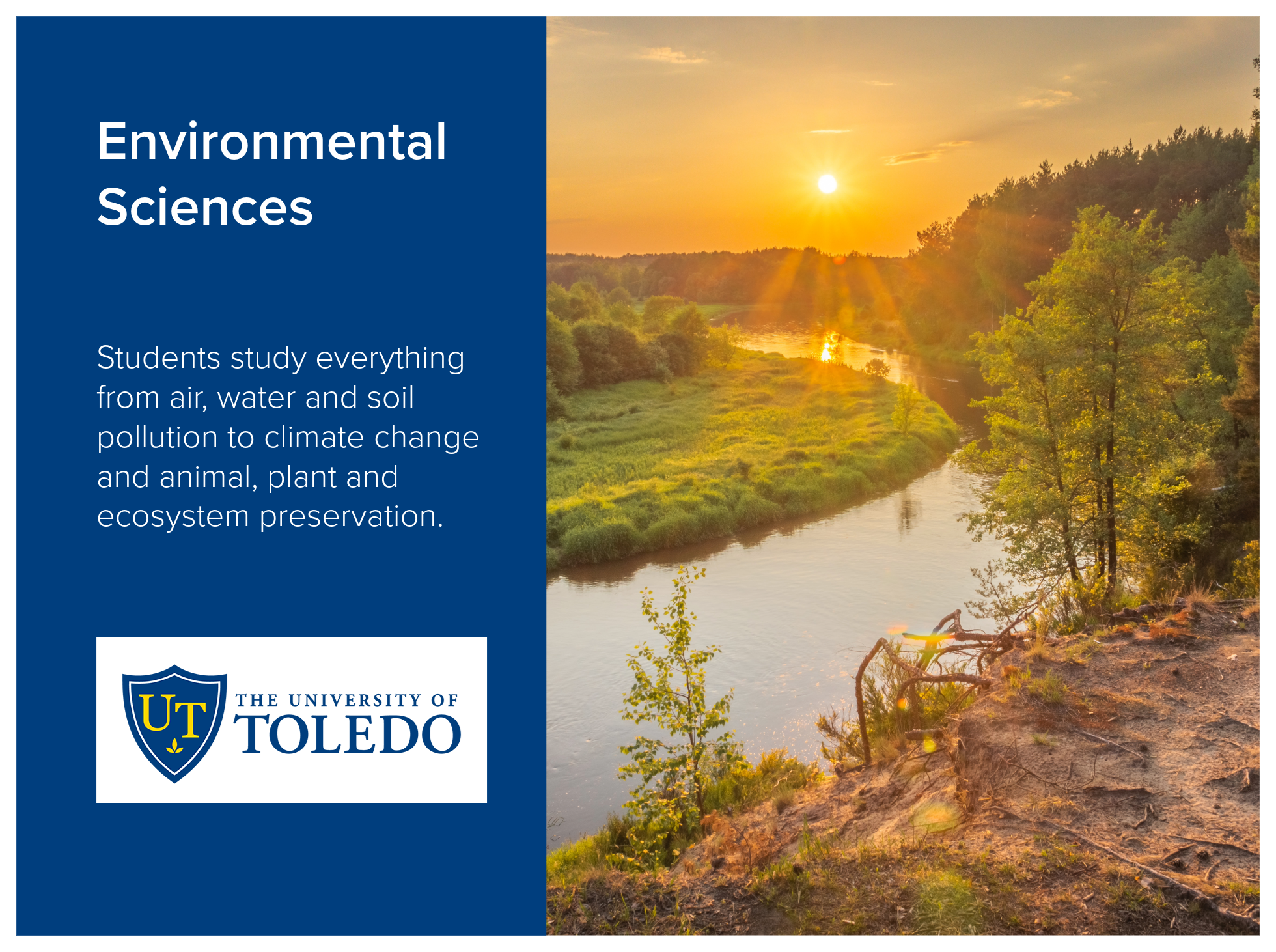 Environmental Sciences program at the University of Toledo studies everything from air, water and soil pollution to climate change and animal, plant and ecosystem preservation. Image of river winding through forested area at sunset.