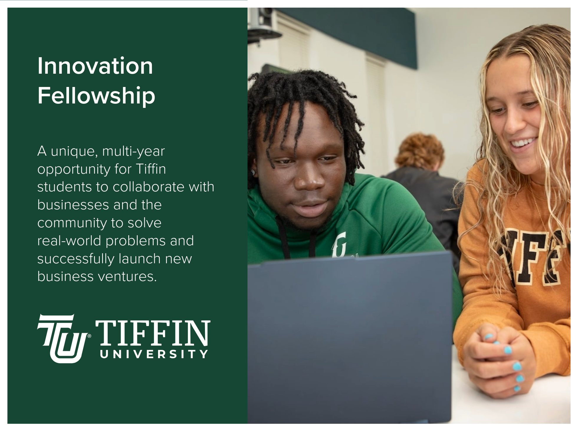 Innovation Fellowship at Tiffin University is a unique, multi-year opportunity for Tiffin students to collaborate with businesses and the community to solve real-world problems and successfully launch new business ventures. Image from Tiffin Universi