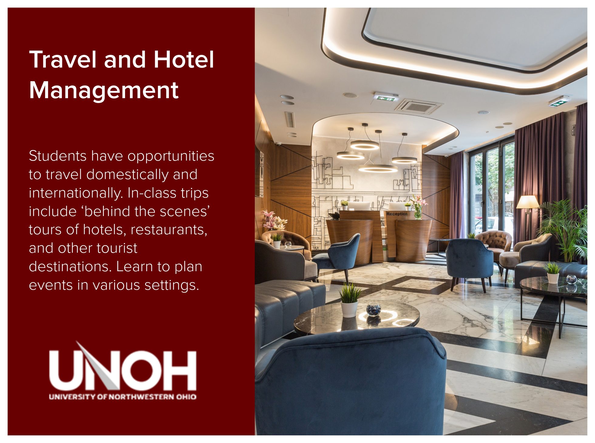 Travel and Hotel Management program at the University of Northwestern Ohio where students have opportunities to travel domestically and internationally. In-class trips include ‘behind the scenes’ tours of hotels, restaurants, and other tourist destin