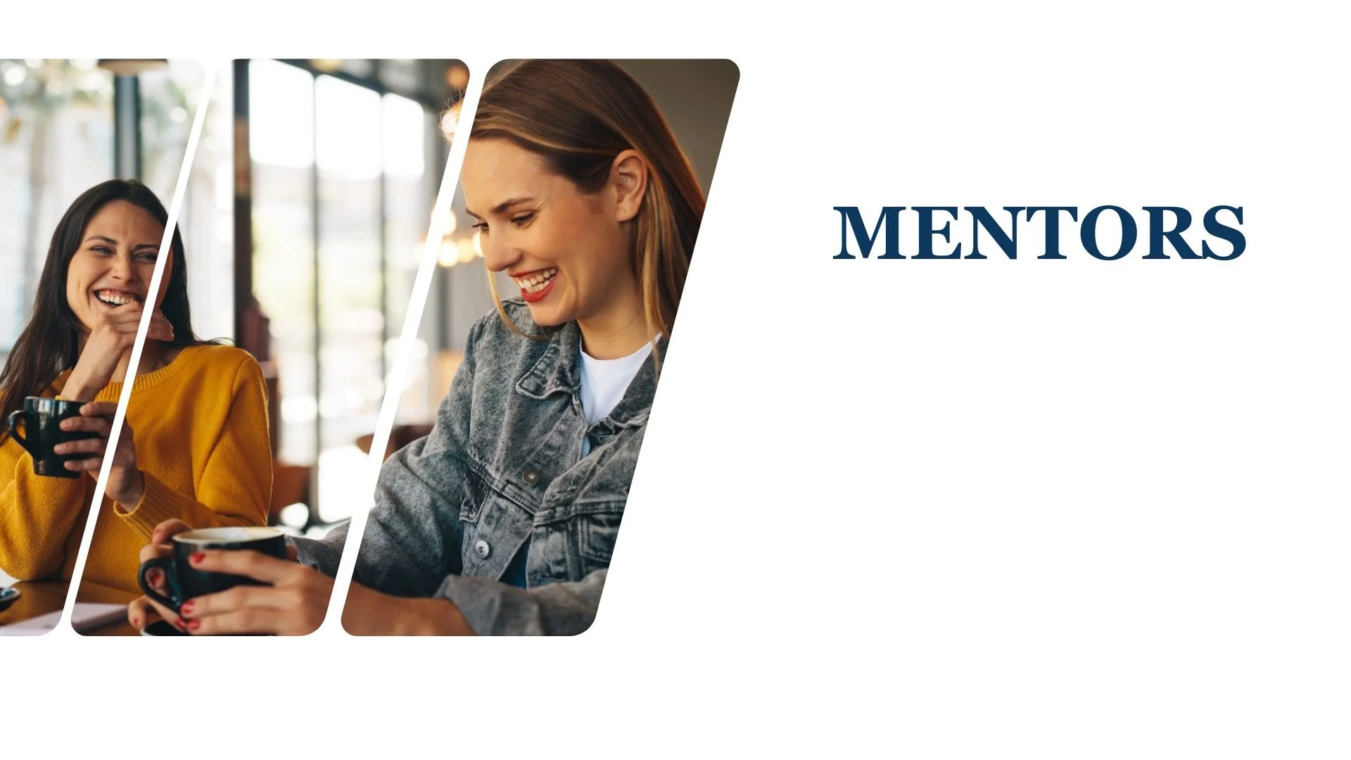Two women smiling and holding coffee mugs, with the word 'MENTORS' in bold on the right side.