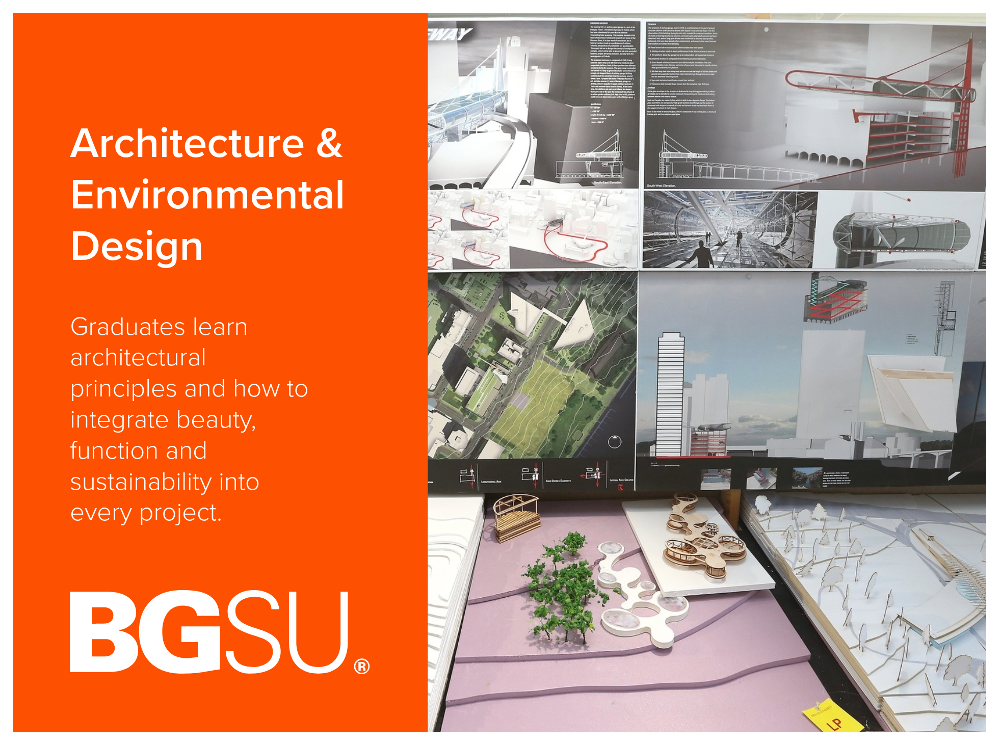 Architecture and Environmental Design program at Bowling Green State University allows graduates to learn architectural principles and how to integrate beauty, function and sustainability into every project. 