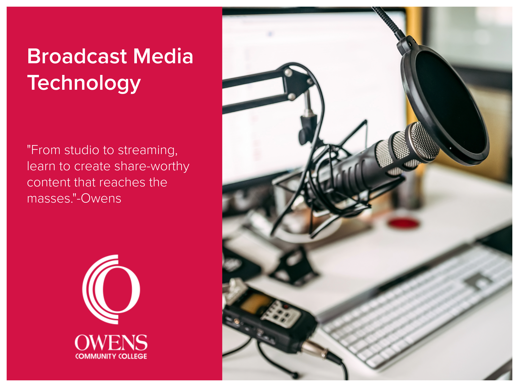 Broadcast Media Technology program at Owens Community College offers everyting "From studio to streaming, learn to create share-worthy content that reaches the masses." 