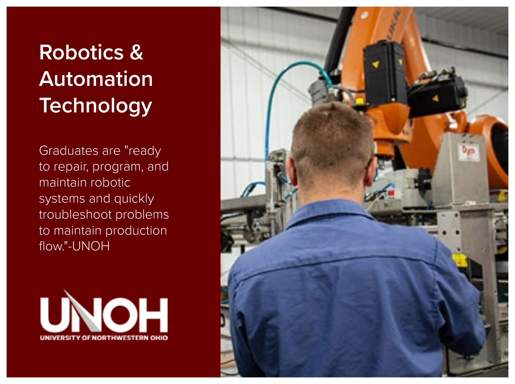 Robotics and Automation Technology program at the University of Northwestern Ohio ensures graduates are "ready to repair, program, and maintain robotic systems and quickly troubleshoot problems to maintain production flow." UNOH image shows male stud