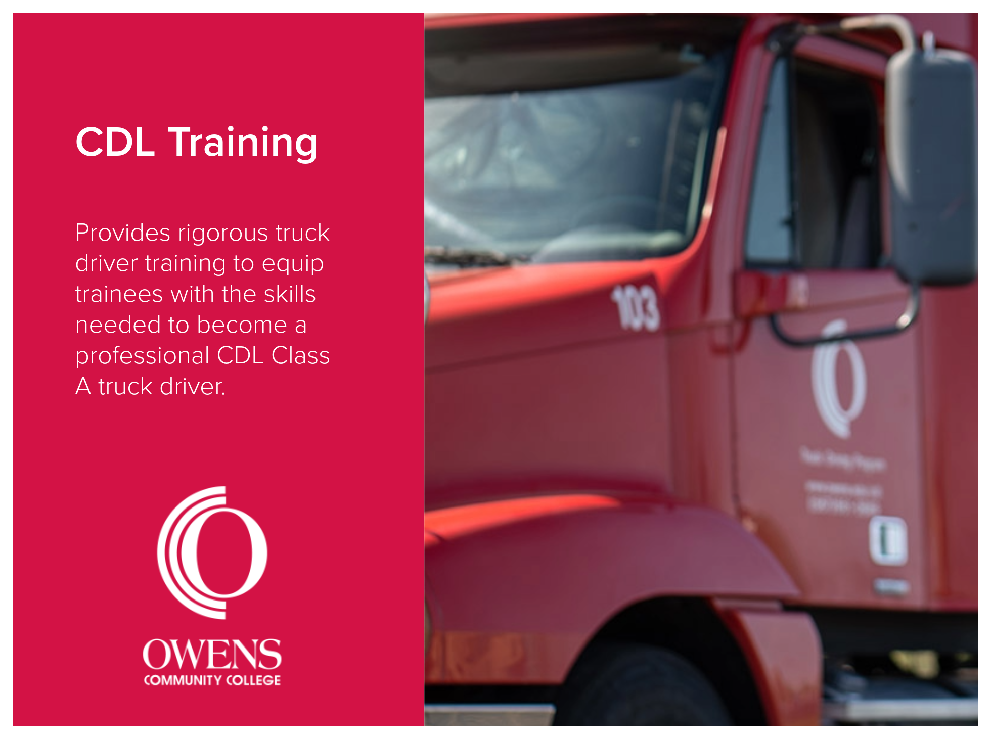 CDL Training at Owens Community College provides rigorous driver training to equip trainees with the skills needed to become a professional CDL Class A truck driver. Image of the Owens Community College semi-truck used for training.