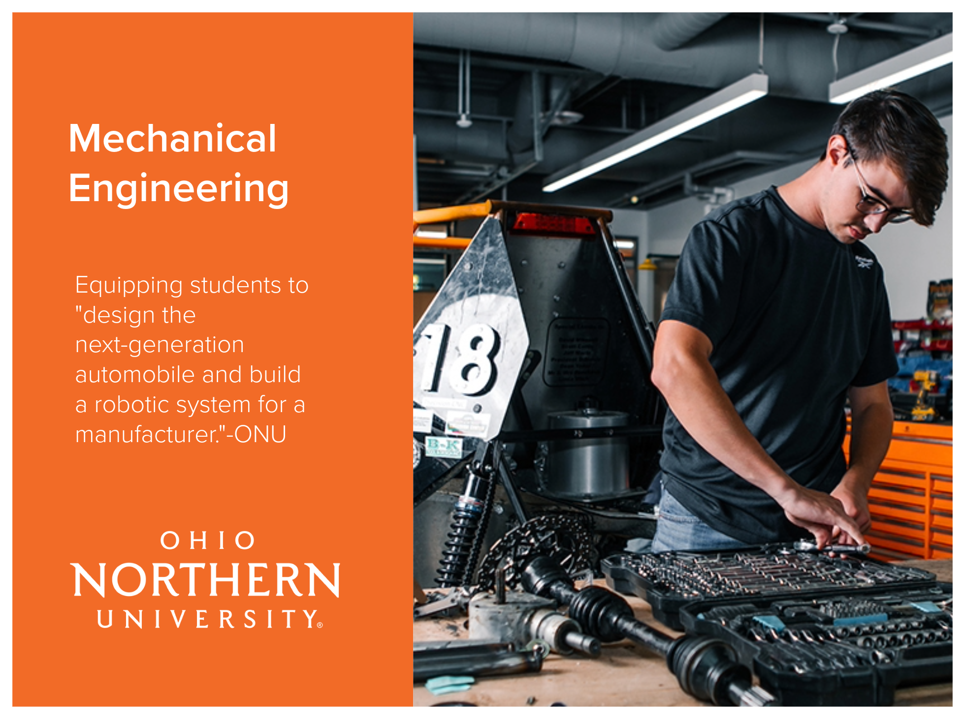 Mechanical Engineering program at Ohio Northern University equipping students to "design the next-generation automobile and build a robotic system for a manufacturer." Image shows Ohio Northern male student working on the school's drag racing car num