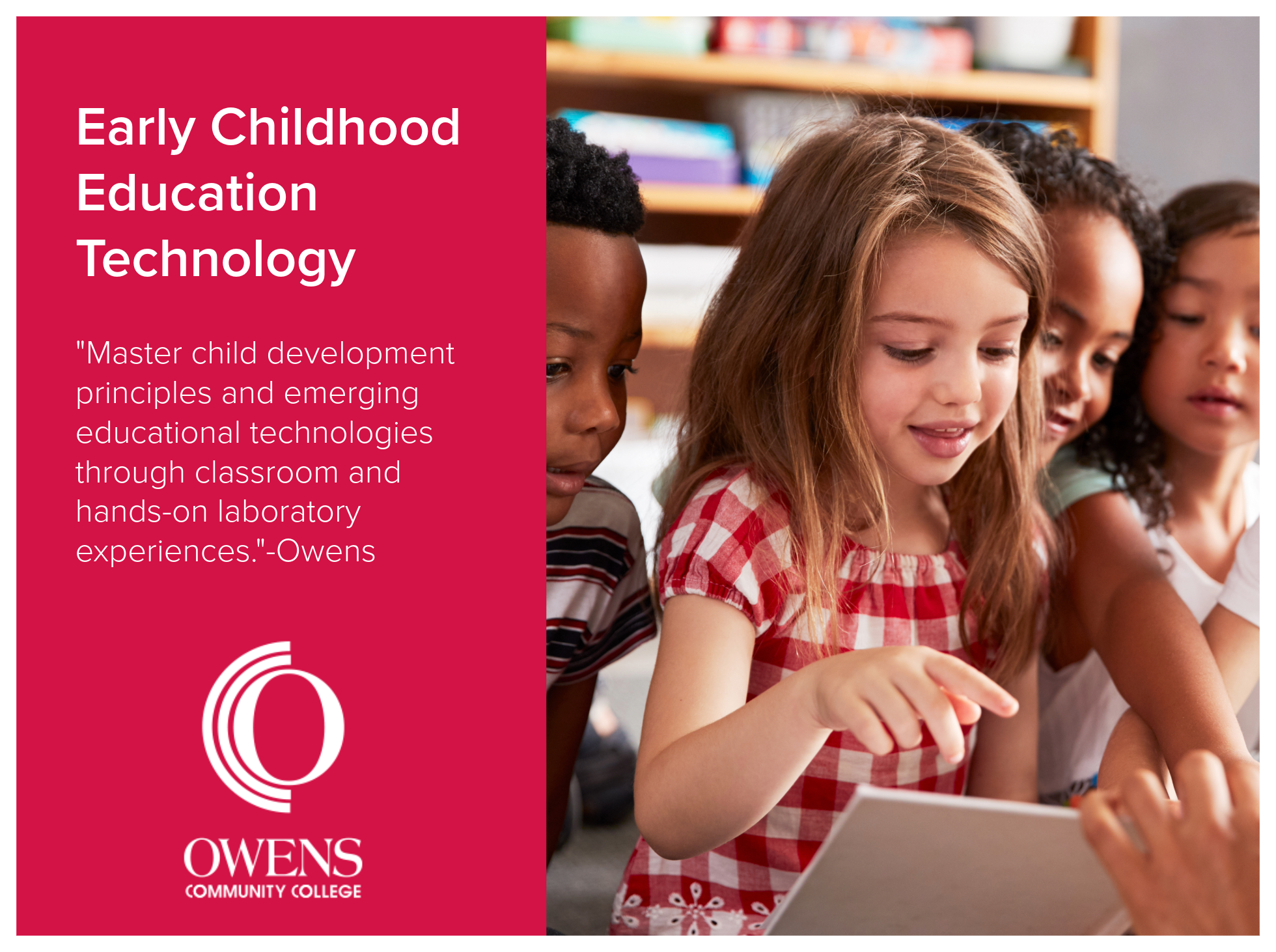 Early Childhood Education Technology program at Owens Community College enables students to master child development principles and emerging educational technologies through classroom and hands-on laboratory experiences. Image shows preschool childre
