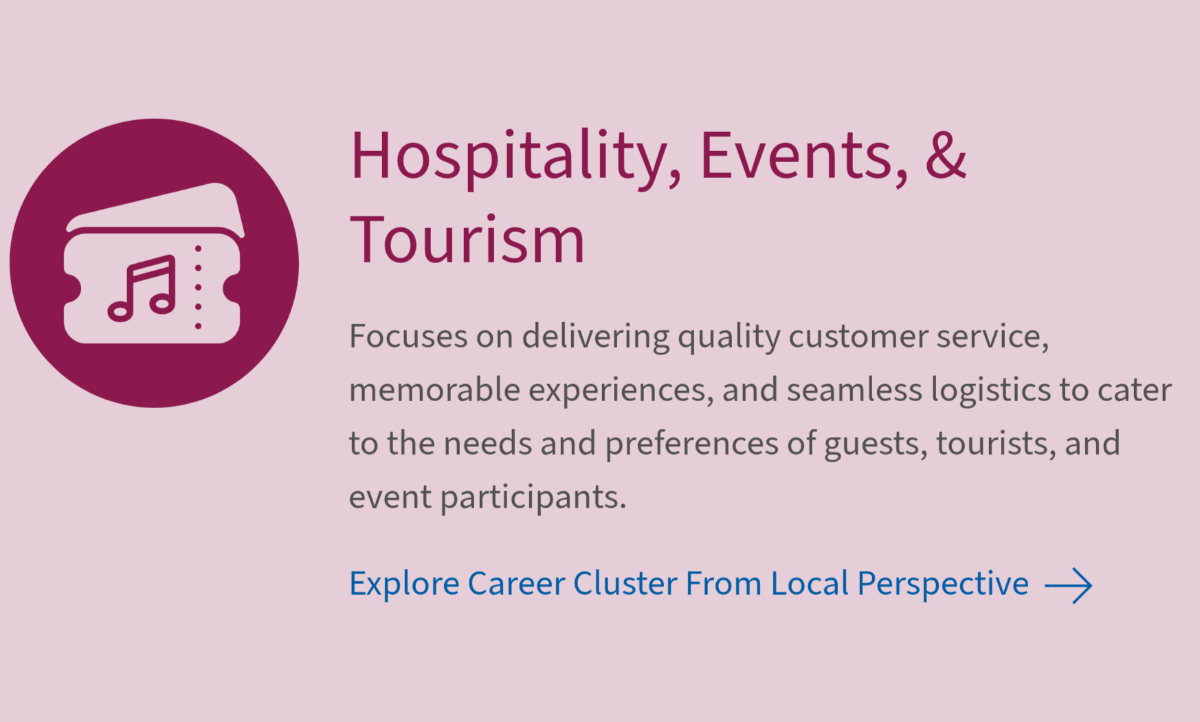 Hospitality, Events, and Tourism careers that create welcoming experiences and memorable moments for others.