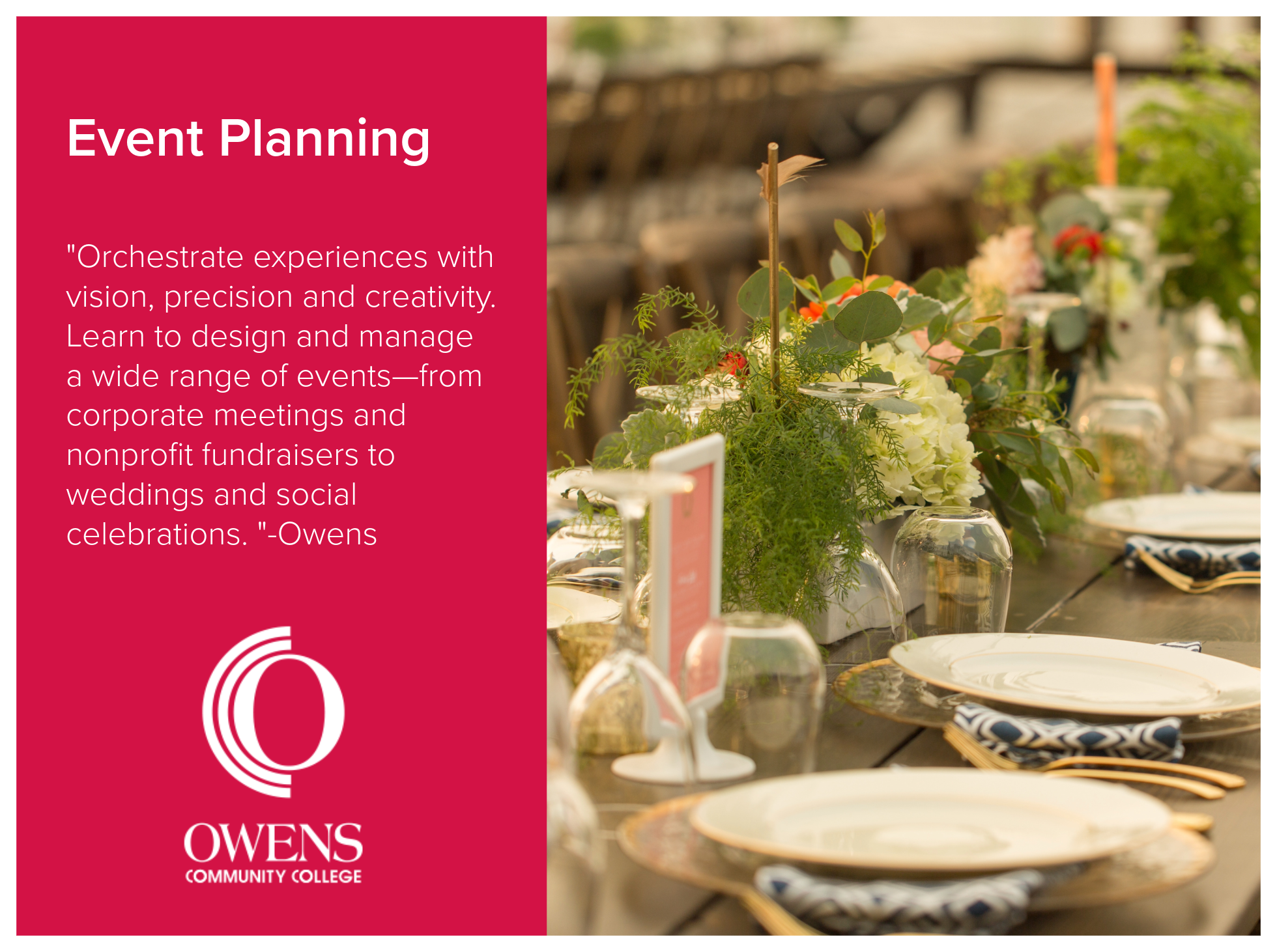 Owens Community College prepares trainees to design and manage a wide range of events. Image of carefully and beautifully crafted tablescape at event.